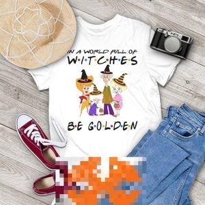 Golden Girl - In A World Full Of Witches Be Golden T-Shirt